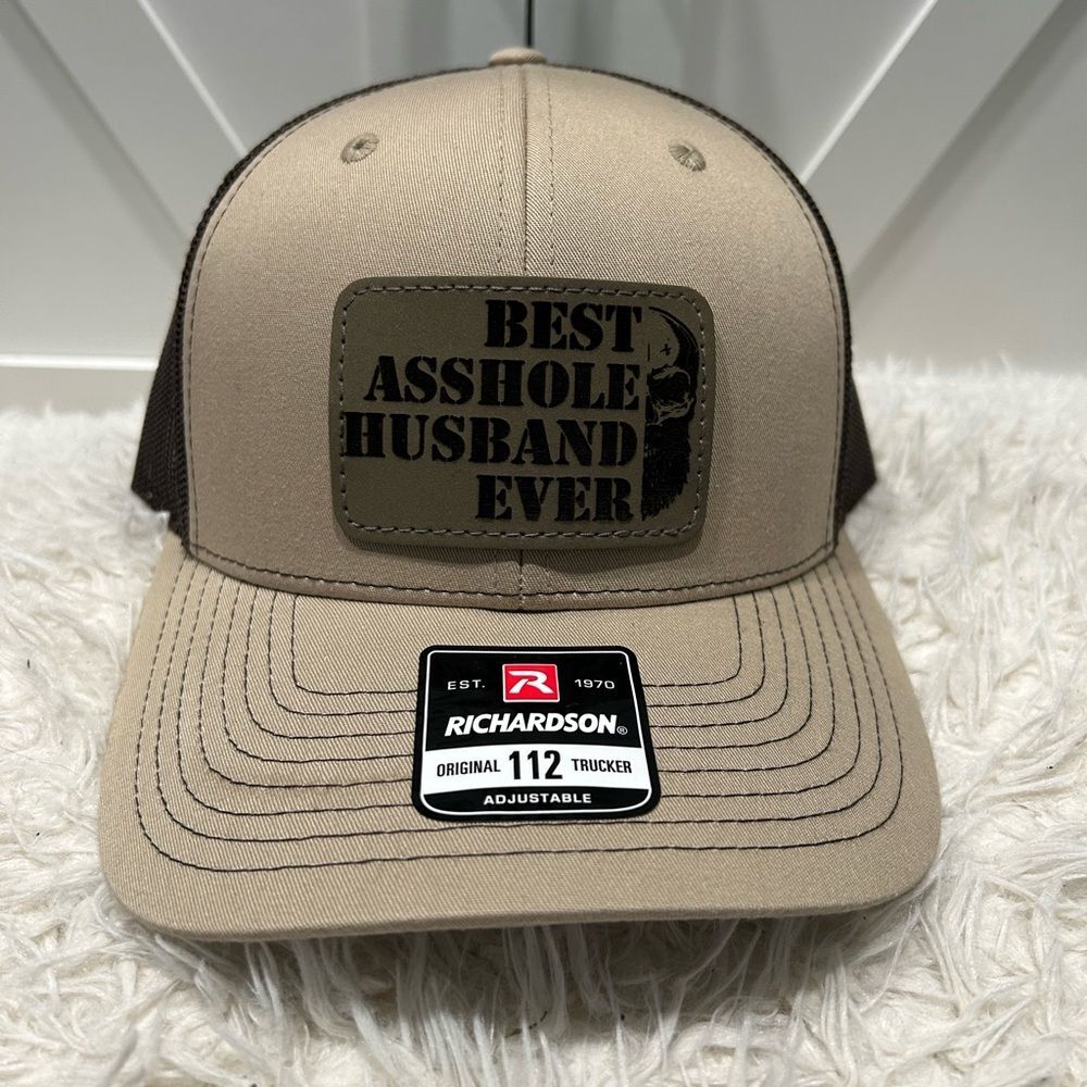 Best As*hole husband ever. Trucker Richardson 112 Hats.